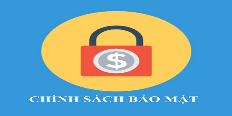 Chính sách bảo mật Chính sách bảo mật một số lưu ý